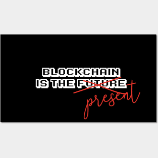 Blockchain is the future Posters and Art